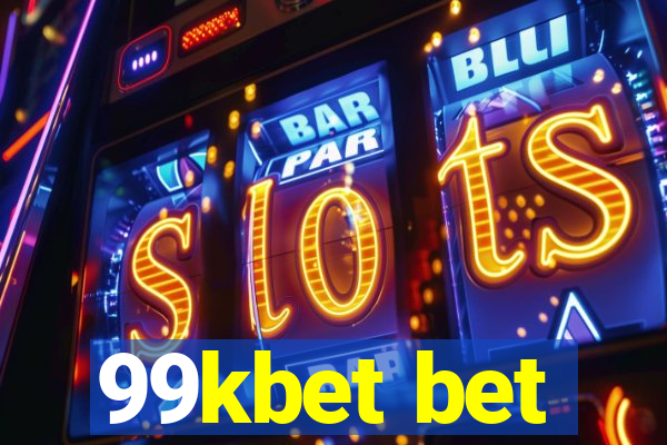 99kbet bet